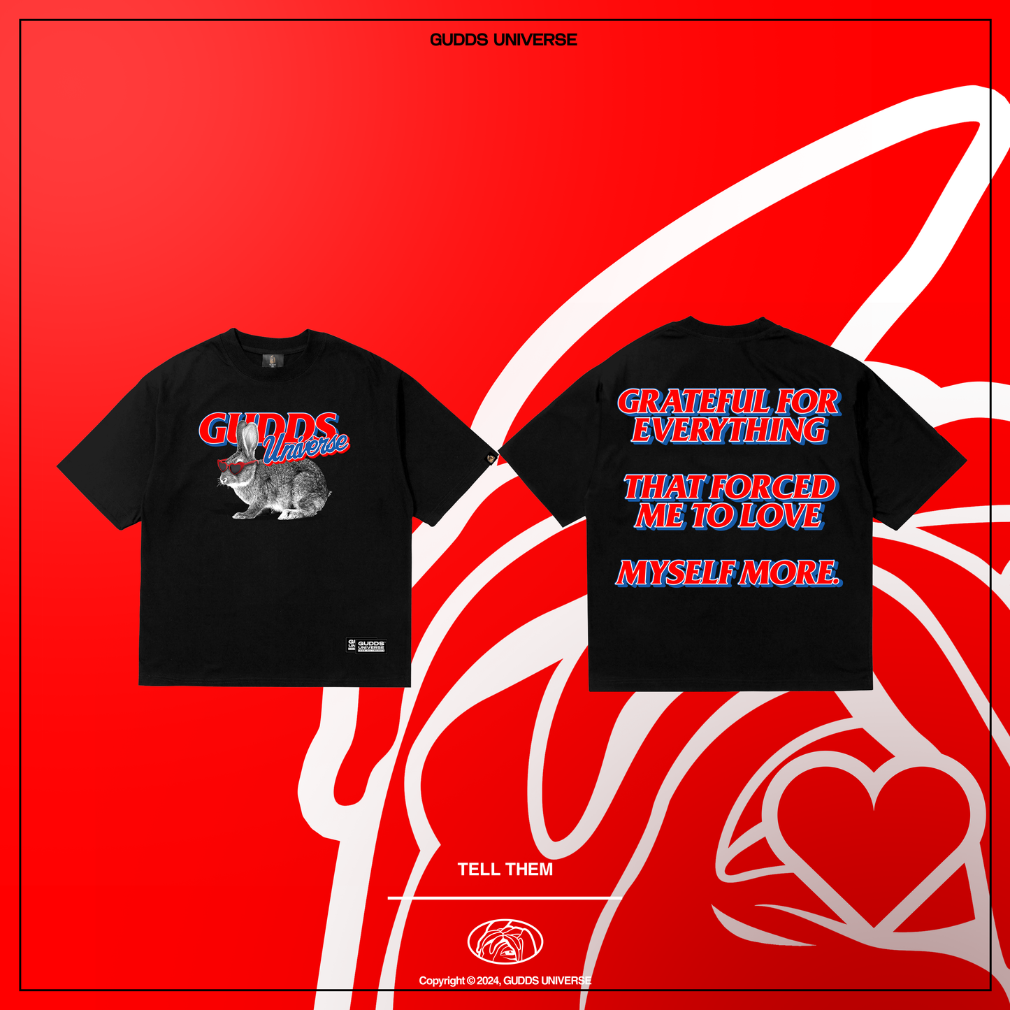 GUDDS - "TELL THEM" - UNIVERSAL LOVE TEE