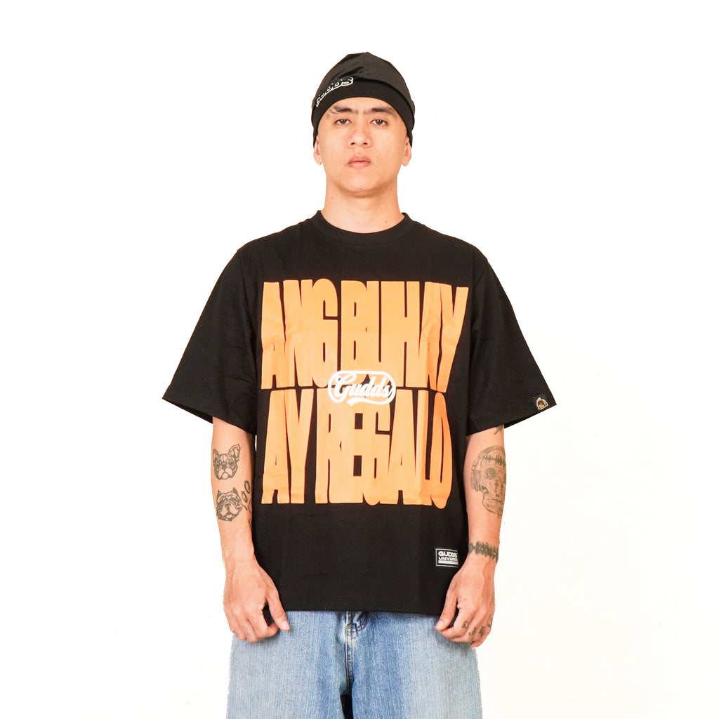 "ANG BUHAY AY REGALO" TEE