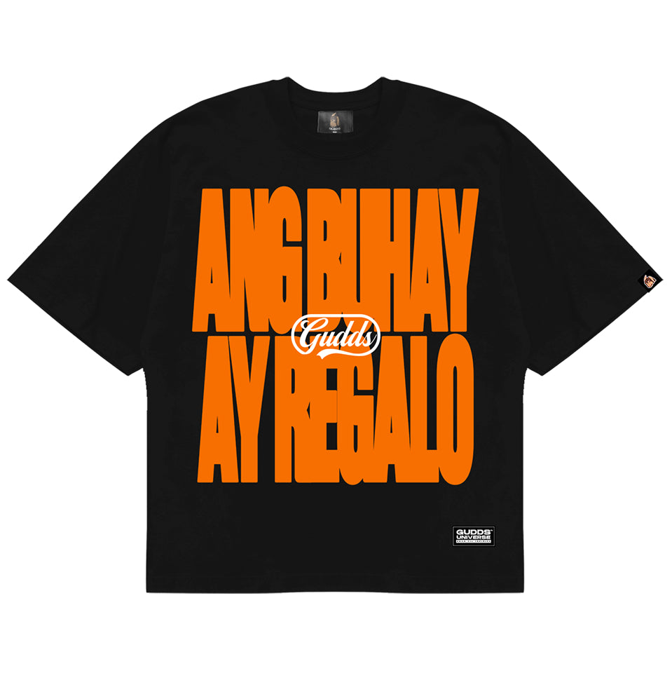 "ANG BUHAY AY REGALO" TEE