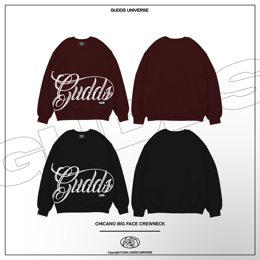 GUDDS UNIVERSE - "CHICANO BIG FACE" CREWNECK