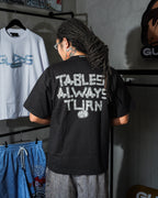 “TABLES TURN” TEE