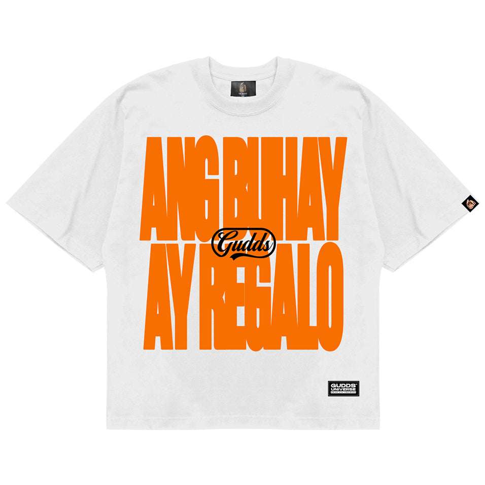 "ANG BUHAY AY REGALO" TEE