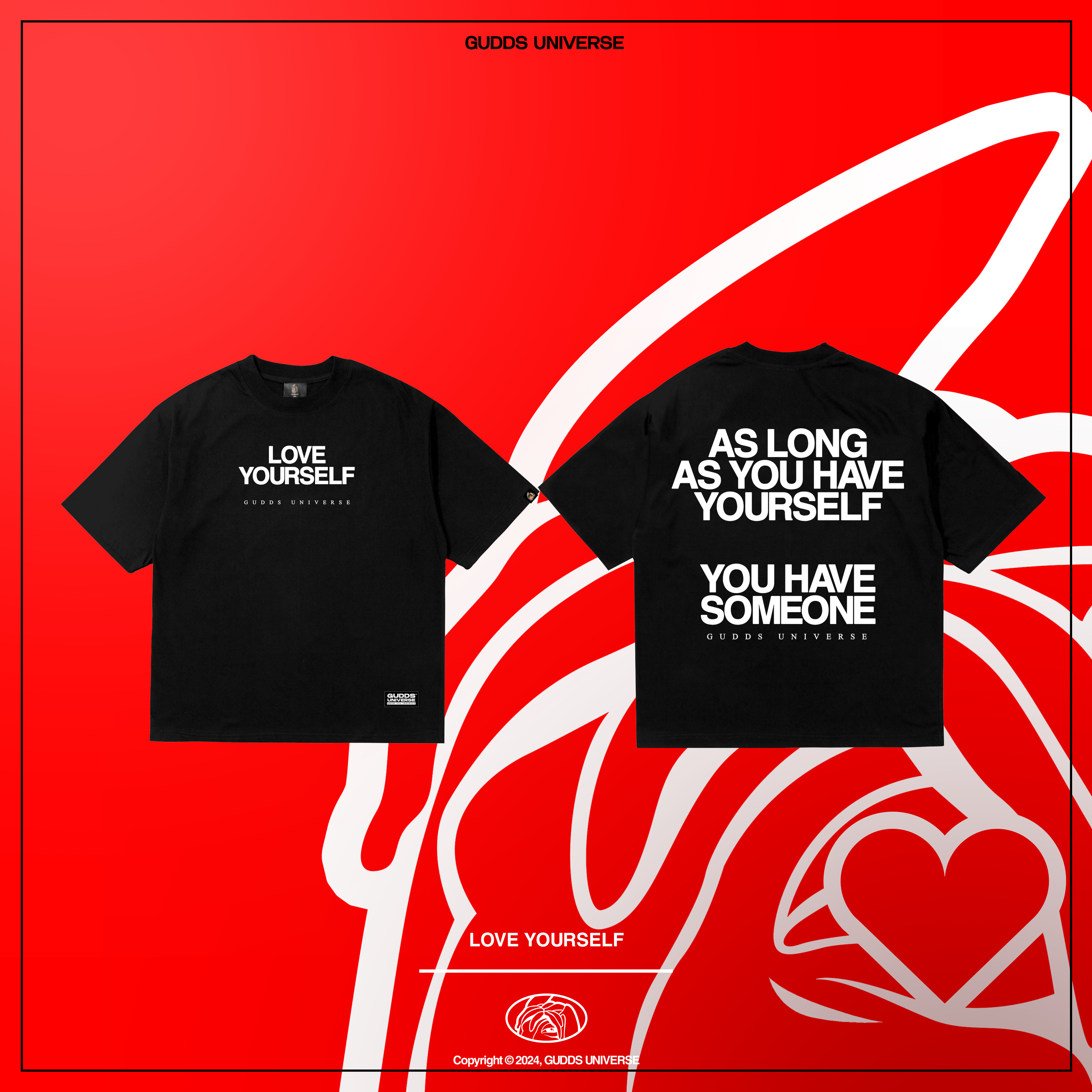 GUDDS - "LOVE YOURSELF" - UNIVERSAL TEE