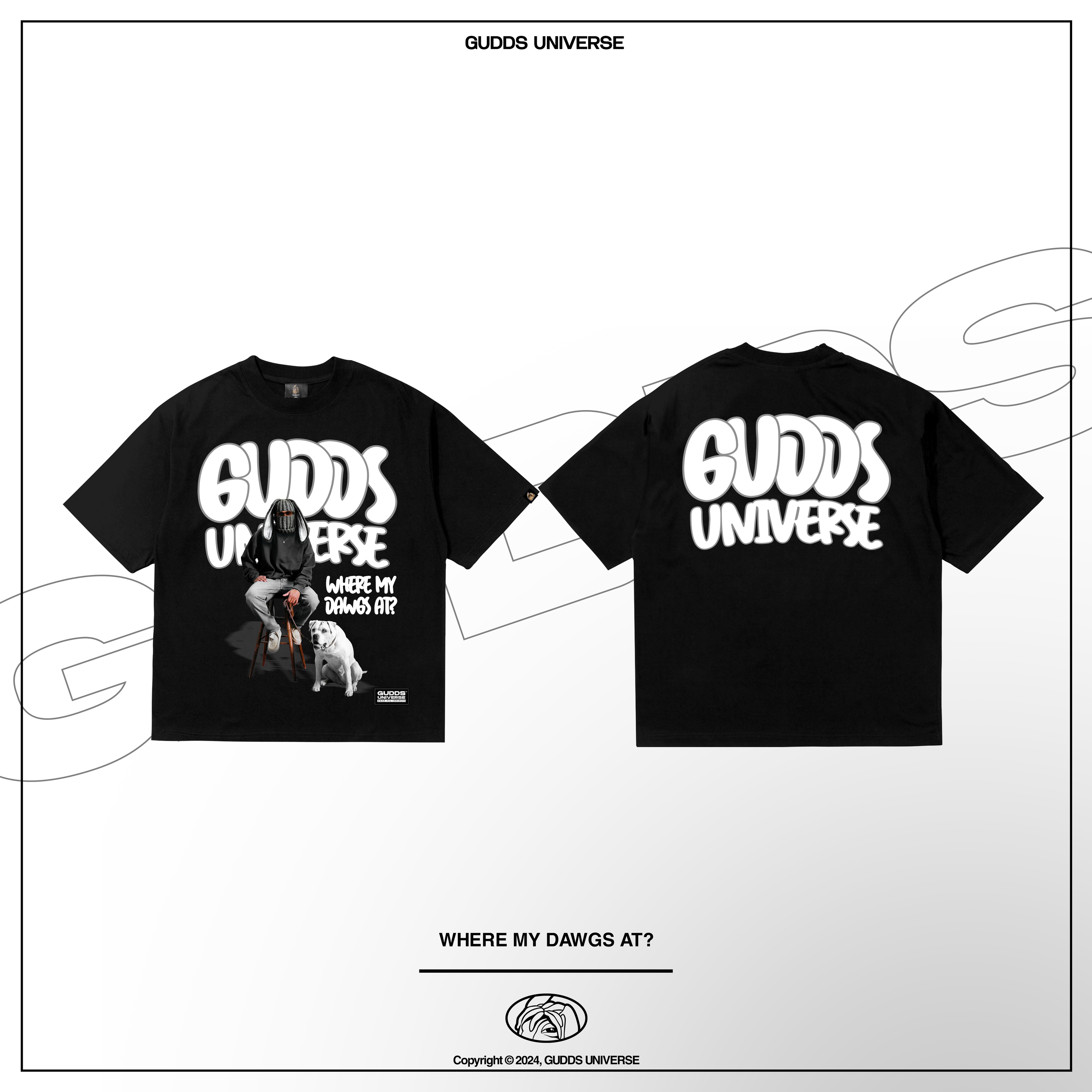 GUDDS "WHERE MY DAWGS AT?" - BOXY FIT TEE